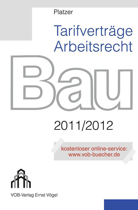 Tarifverträge Arbeitsrecht Bau 2011/2012