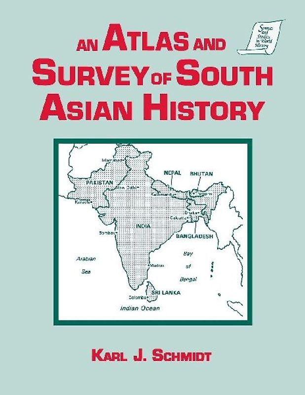 An Atlas and Survey of South Asian History