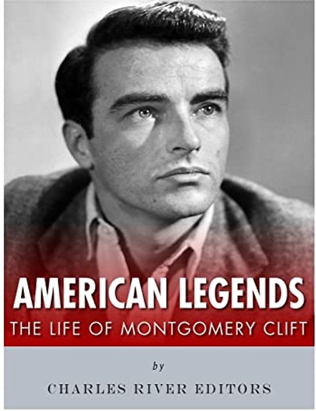 American Legends: The Life of Montgomery Clift