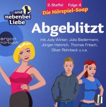 ...und Nebenbei Liebe - 2.Staffel,Folge 4,Abgeblitzt