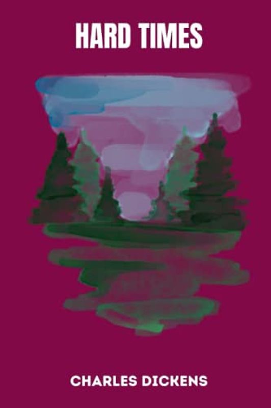 hard times by charles dickens