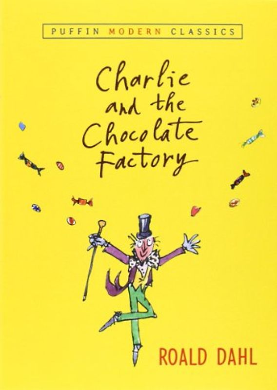 Charlie and the Chocolate Factory (PMC) (Puffin Modern Classics) - Roald Dahl