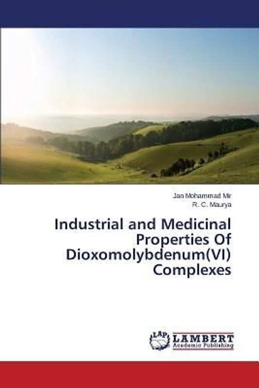 Industrial and Medicinal Properties Of Dioxomolybdenum(VI) Complexes