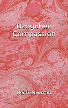 Dzogchen Compassion (Dzogchen Teaching Series)
