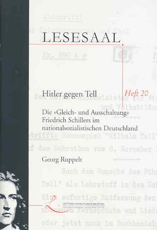 Hitler gegen Tell. Die "Gleich- und Ausschaltung" Friedrich Schillers im nationalsozialistischen Deutschland