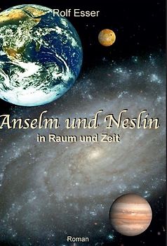 Anselm und Neslin in Raum und Zeit