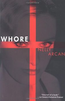 Whore - Nelly Arcan