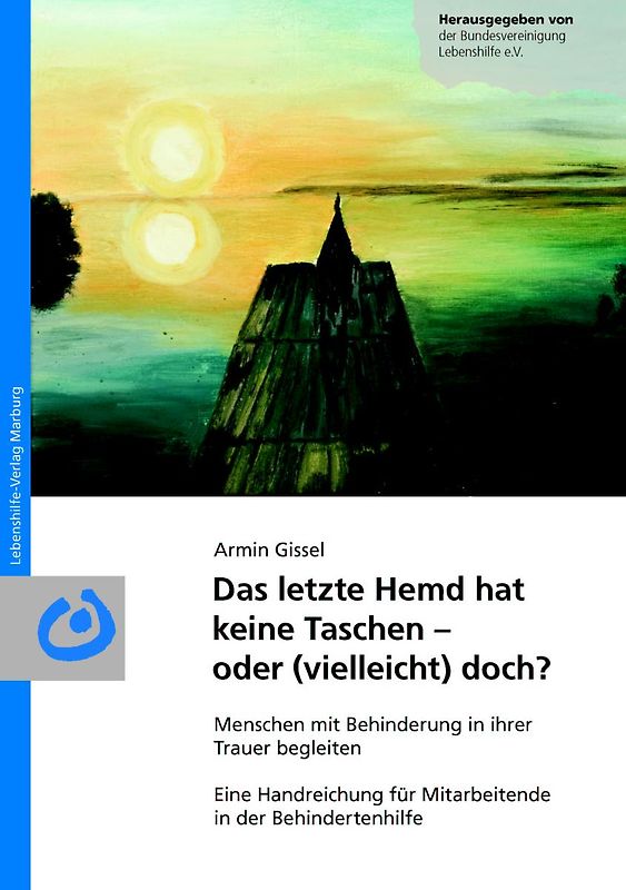Das letzte Hemd hat keine Taschen - oder (vielleicht) doch?