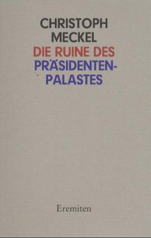 Die Ruine des Präsidentenpalastes