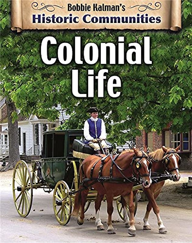 Colonial Life (Revised Edition) (Historic Communities)