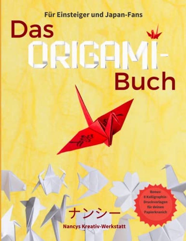 Das Origami-Buch für Einsteiger und Japan-Fans