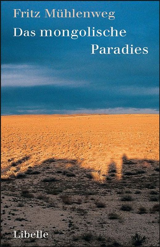 Das mongolische Paradies
