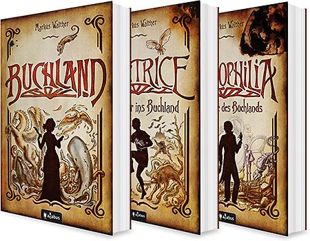 Buchland Band 1-3: Buchland / Beatrice. Rückkehr ins Buchland / Bibliophilia. Das Ende des Buchlands: Die komplette Trilogie