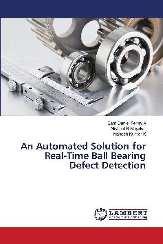 An Automated Solution for Real-Time Ball Bearing Defect Detection