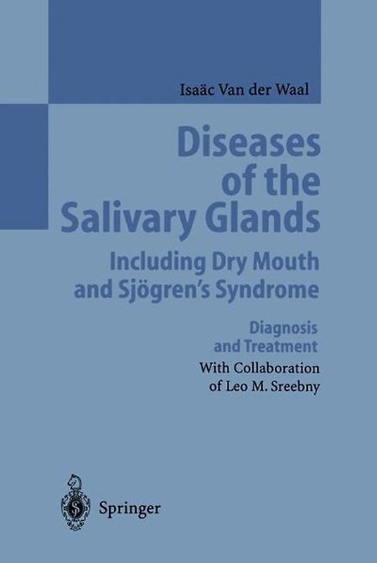 Diseases of the Salivary Glands Including Dry Mouth and Sjögren’s Syndrome