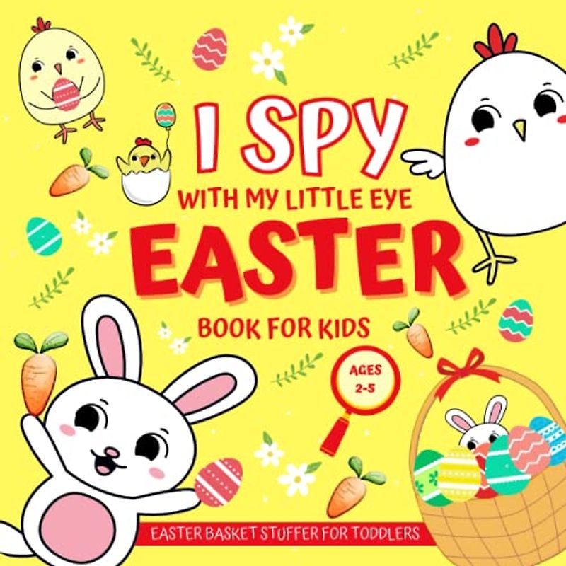 I Spy With My Little Eye Easter Book for Kids Ages 2-5: Easter Basket Stuffer for Toddlers: Fun Interactive Guessing Game Coloring Picture Book for ... ABC Alphabet for Kids | Easter Gifts for Kids
