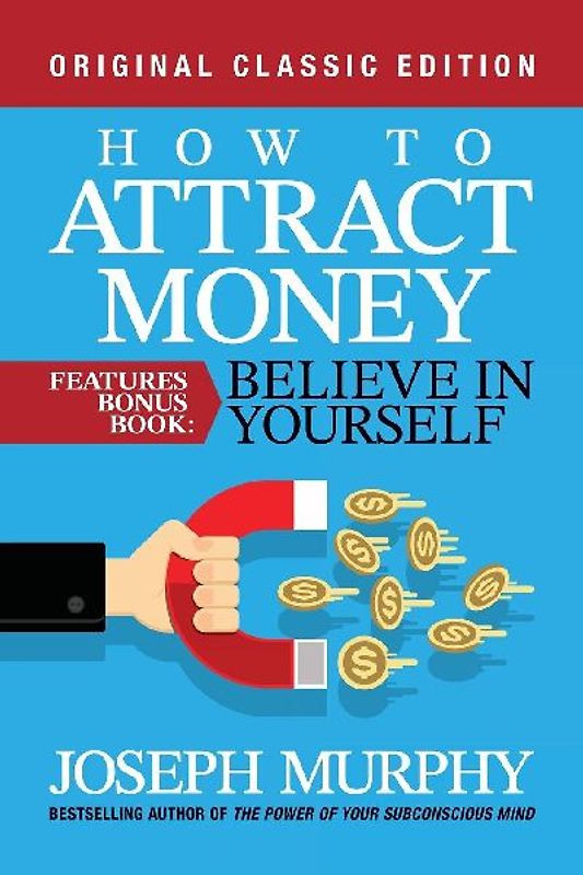 How to Attract Money Features Bonus Book: Believe in Yourself