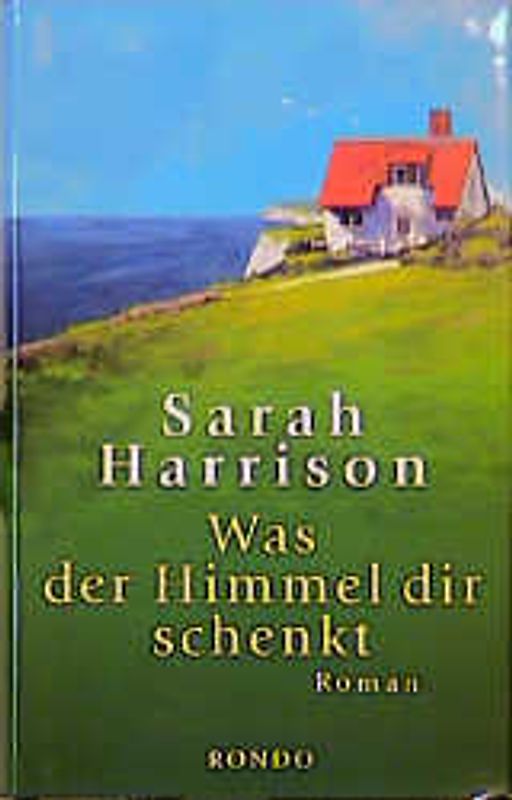 Was der Himmel dir schenkt