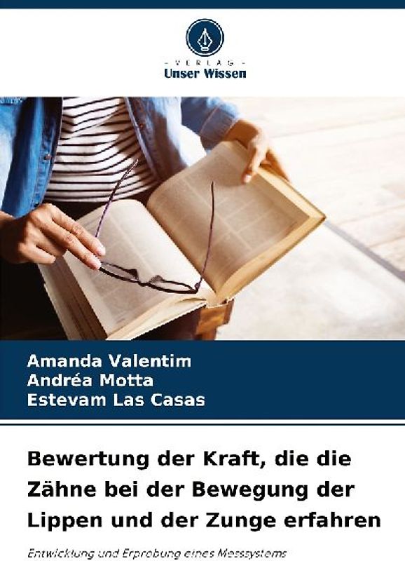 Bewertung der Kraft, die die Zähne bei der Bewegung der Lippen und der Zunge erfahren