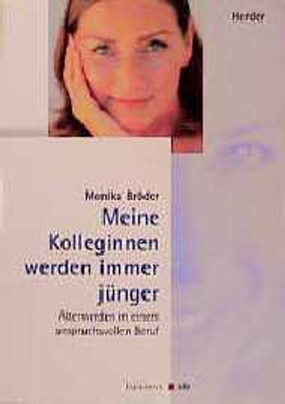 Meine Kolleginnen werden immer jünger. Älterwerden in einem anspruchsvollen Beruf