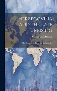 Herzegovina and the Late Uprising