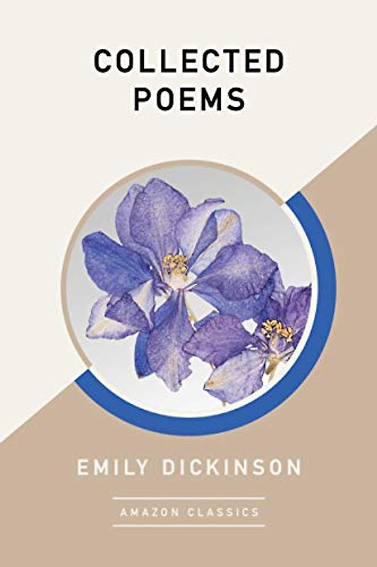 Collected Poems (AmazonClassics Edition)