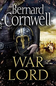 War Lord (The Last Kingdom Series, Band 13)