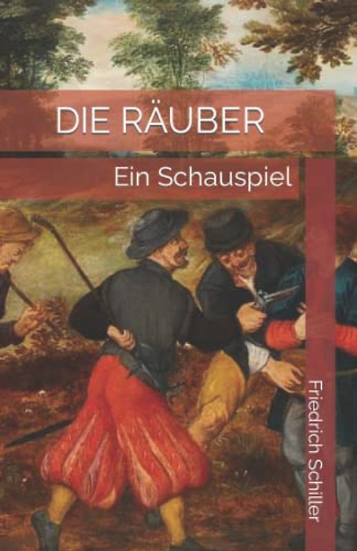 Die Räuber: Ein Schauspiel