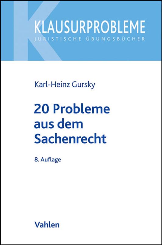 20 Probleme aus dem Sachenrecht