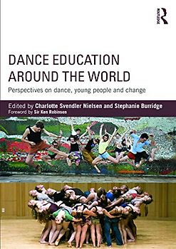 Dance Education around the World: Perspectives on dance, young people and change