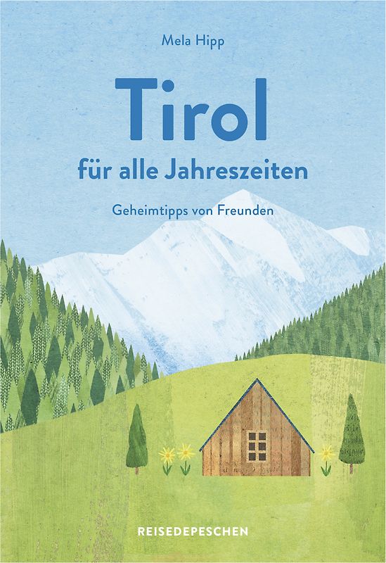 Reisehandbuch Tirol für alle Jahreszeiten