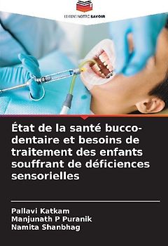 État de la santé bucco-dentaire et besoins de traitement des enfants souffrant de déficiences sensorielles