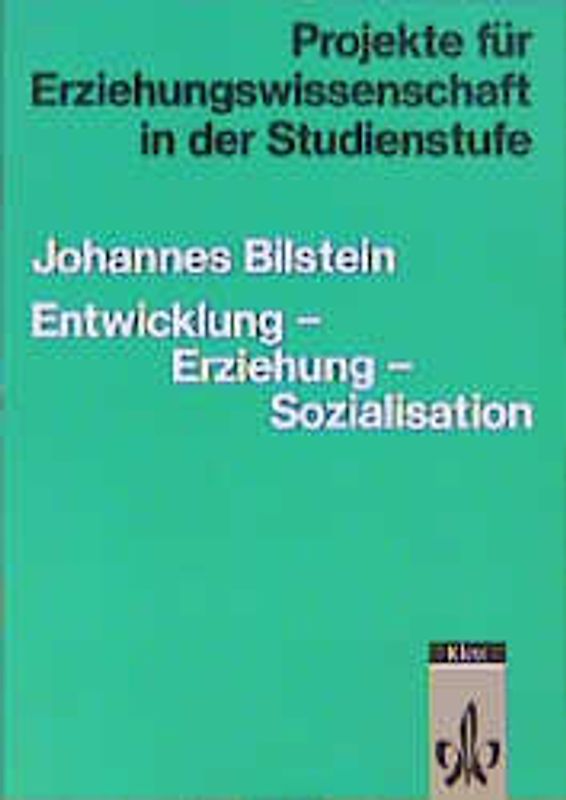Entwicklung - Erziehung - Sozialisation