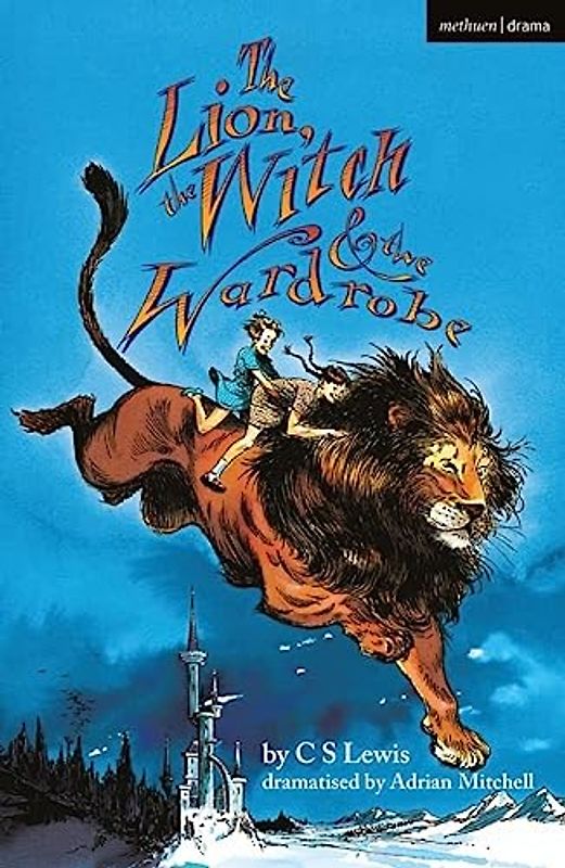 The Lion, the Witch and the Wardrobe (Modern Plays)