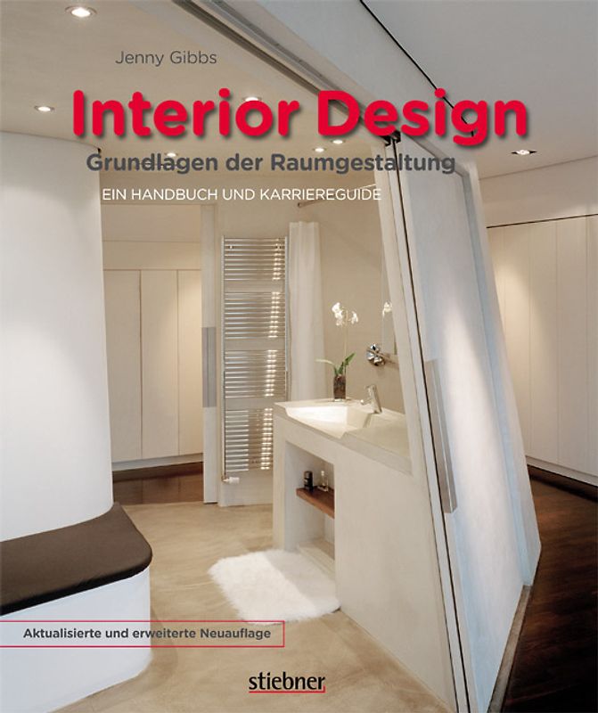 Interior design - Grundlagen der Raumgestaltung. Ein Handbuch und Karriereguide