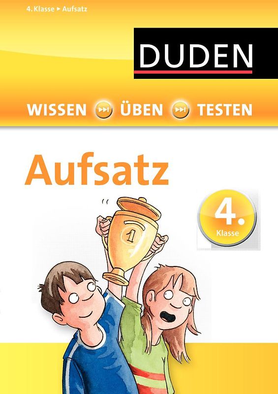 Wissen – Üben – Testen: Deutsch – Aufsatz 4. Klasse