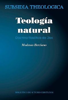 Teología natural : doctrina filosófica de Dios