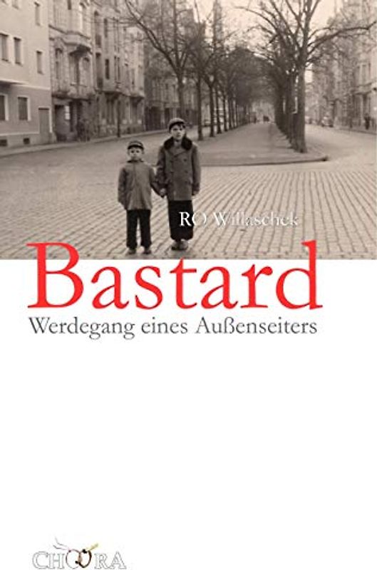 Bastard: Werdegang eines Außenseiters