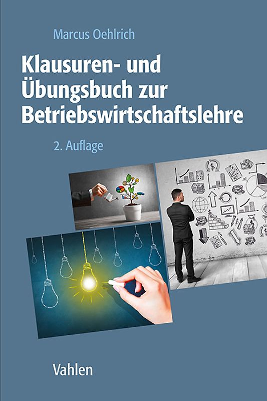 Klausuren- und Übungsbuch zur Betriebswirtschaftslehre