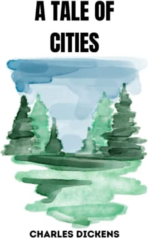 a tale of cities by charles dickens