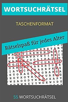 Wortsuchrätsel Taschenformat: 55 Buchstabenrätsel für Erwachsene & Senioren mit kniffligen Buchstabenpuzzle Taschenbuch Wortsuchrätsel (Band)