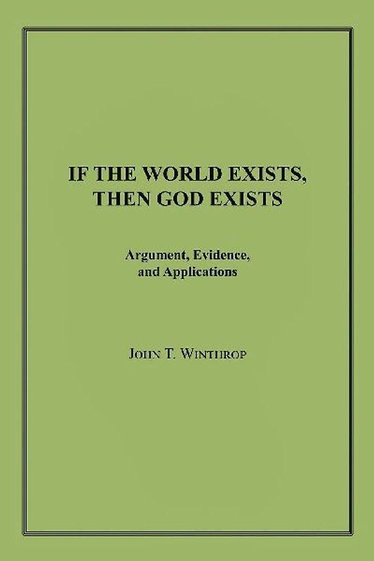 If the World Exists, Then God Exists