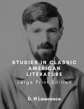 Studies in Classic American Literature: Large Print Edition