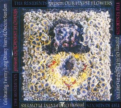the Residents - Our Finest Flowers