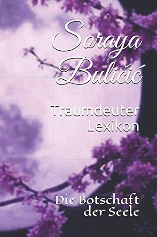 Traumdeuter Lexikon: Die Botschaft der Seele