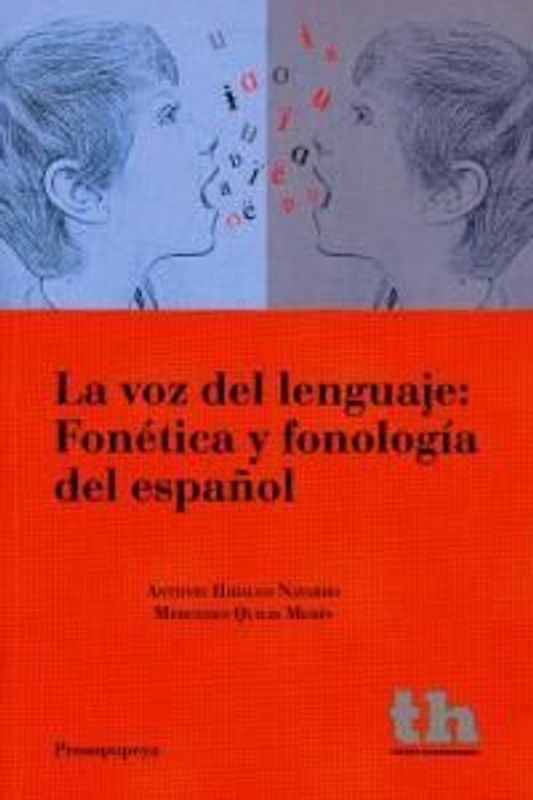 La voz del lenguaje : fonética y fonología del español