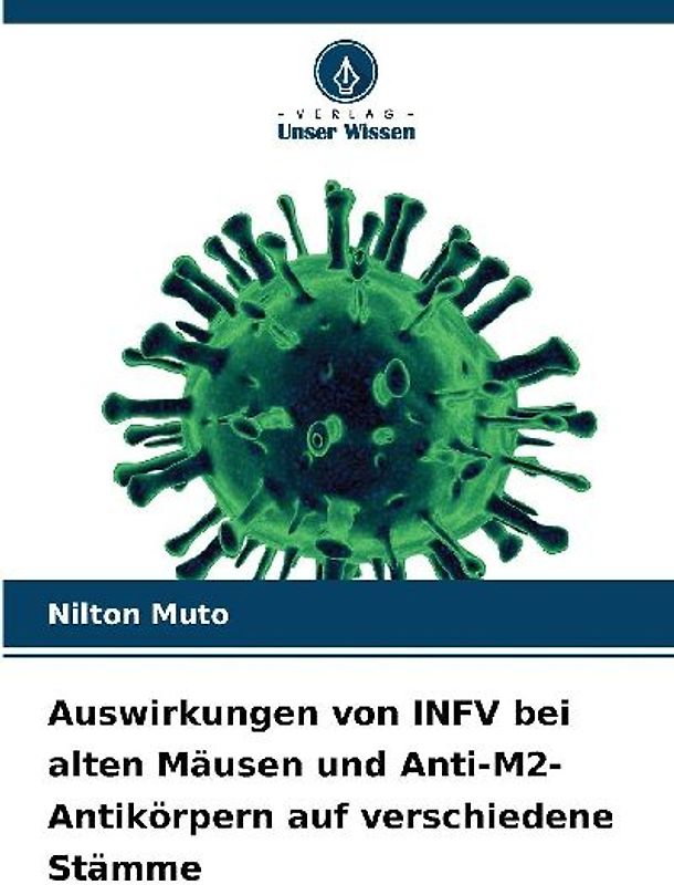 Auswirkungen von INFV bei alten Mäusen und Anti-M2-Antikörpern auf verschiedene Stämme