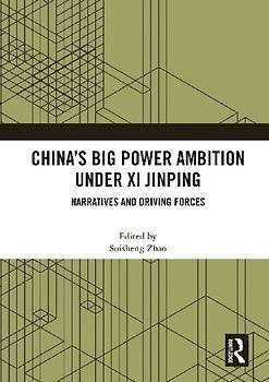 China's Big Power Ambition under Xi Jinping