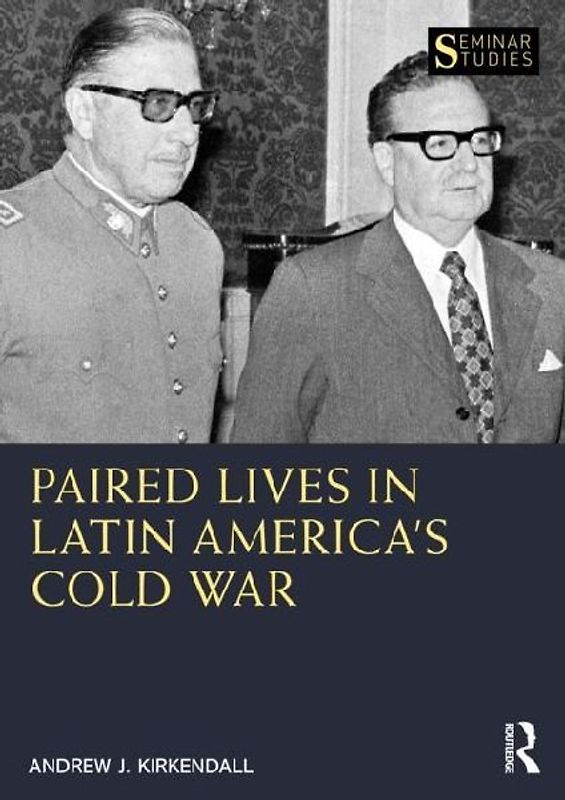 Paired Lives in Latin America's Cold War