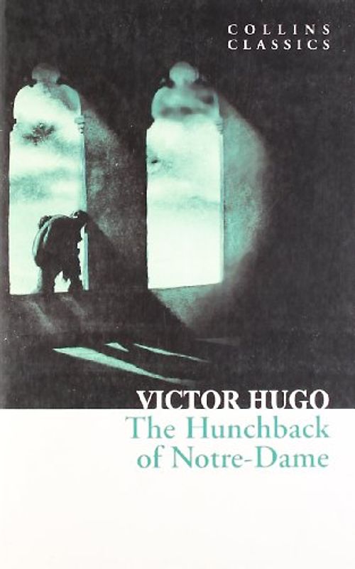 Hunchback of Notre-Dame (Collins Classics) - Hugo, Victor